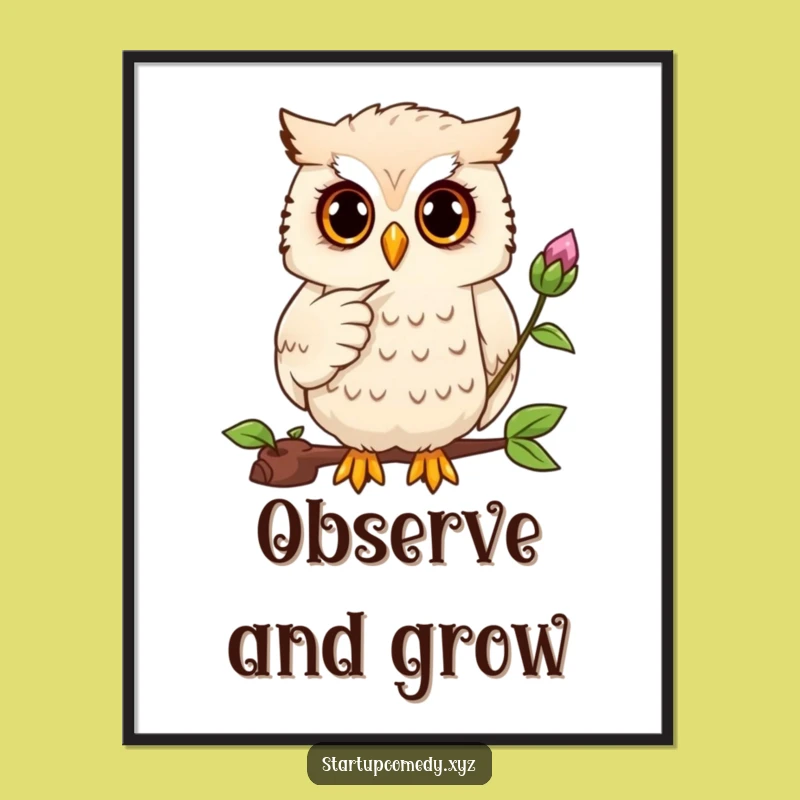 Funny Owl Growing Plant Poster - Motivational Decor for Plant Lovers!