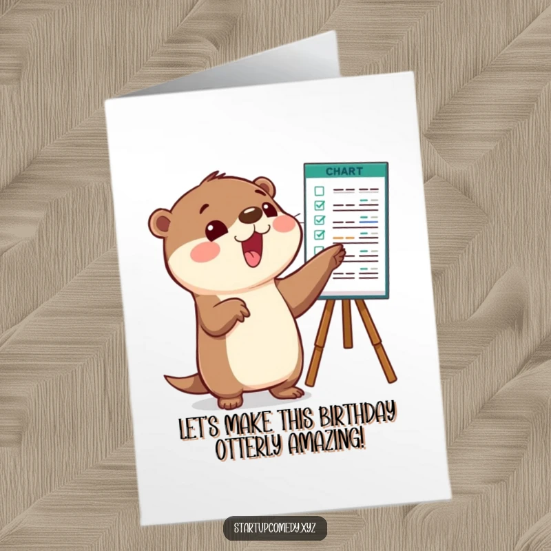 Funny Free Printable Birthday Card: Playful otter excitedly pointing at a chart, showing a chart of fun birthday activities.